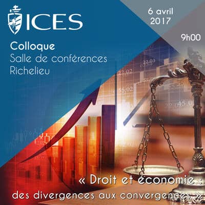 Colloque à l'ICES - Droit et économie : des divergences aux convergences