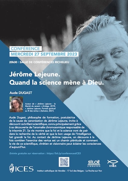 Conférence Jérôme Lejeune Quand La Science Mène à Dieu Ices Institut Catholique De 4367